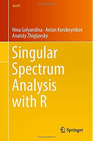 Singular Spectrum Analysis with R (Use R!)